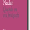 Quando eu era Fotógrafo