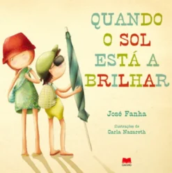 Quando o Sol Está a Brilhar