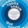 Quando Todos Sabem que Todos Sabem...