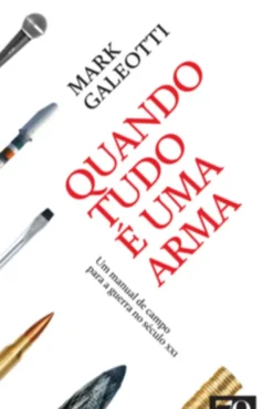 Quando Tudo É Uma Arma