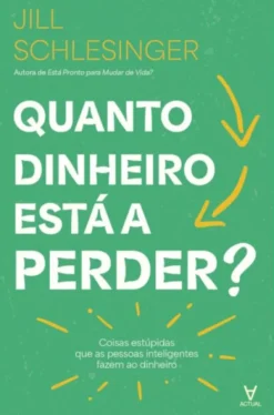Quanto Dinheiro Está a Perder?