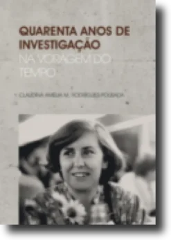 Quarenta Anos de Investigação na Voragem do Tempo