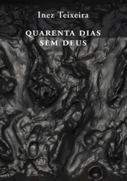 Quarenta Dias Sem Deus