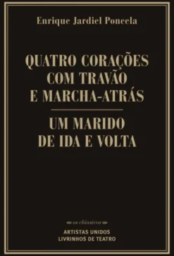 Quatro Corações com Travão e Marcha Atrás / Um Marido de Ida e Volta