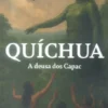 Quíchua - A Deusa dos Capac