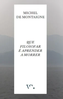 Que Filosofar é Aprender a Morrer