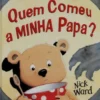 Quem Comeu a Minha Papa?