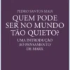 Quem Pode Ser no Mundo Tão Quieto?