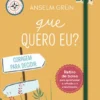Que Quero Eu? - Coragem para Decidir