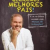 Queremos Melhores Pais!