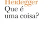 Que é uma Coisa?