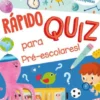 Quiz Pré-Escolar +4 Anos