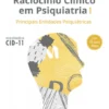Raciocínio clínico em psiquiatria - Volume I - Principais Entidades Psiquiátricas