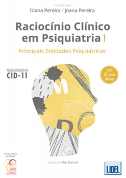 Raciocínio clínico em psiquiatria - Volume I - Principais Entidades Psiquiátricas