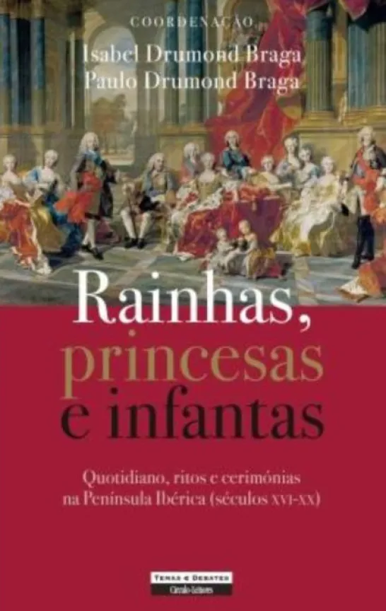 Rainhas, Princesas e Infantas