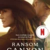 Ransom Canyon - Amor, Rivalidade e Segredos no Coração do Texas