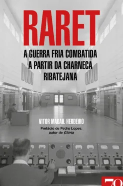 RARET - A Guerra Fria Combatida a Partir da Charneca Ribatejana