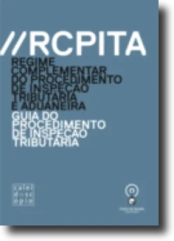 RCPITA - Regime Complementar do Procedimento de Inspeção Tributária e Aduaneira - Um Guia do Procedimento de Inspeção Tributária