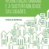 Reabilitação Urbana e a Sustentabilidade das Cidades