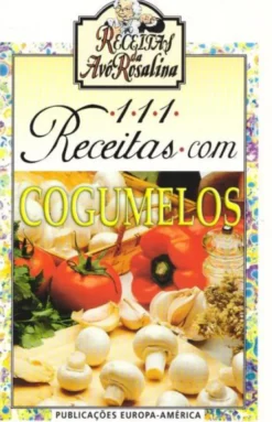 111 Receitas Com Cogumelos
