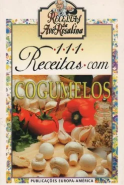 111 Receitas Com Cogumelos