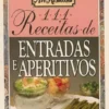 111 Receitas de Entradas e Aperitivos