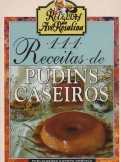 111 Receitas de Pudins Caseiros