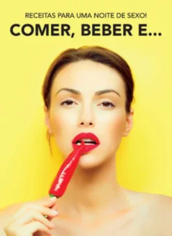 Receitas para Uma Noite de Sexo - Comer, Beber e...