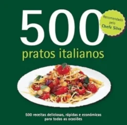 500 Receitas: Pratos Italianos