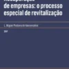 Recuperação de empresas: o processo especial de revitalização