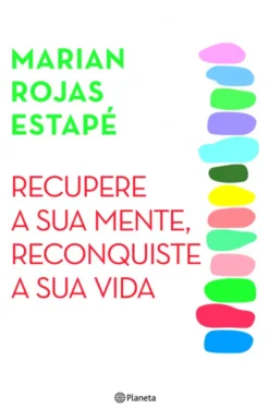 Recupere a Sua Mente, Reconquiste a Sua Vida