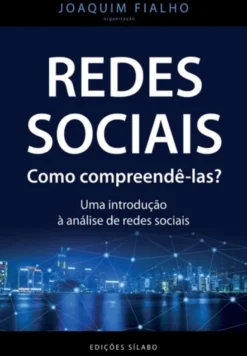 Redes Sociais - Como Compreendê-las? - Uma Introdução à Análise de Redes Sociais