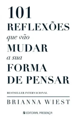 101 Reflexões que Vão Mudar a sua Forma de Pensar