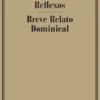 Reflexos / Breve Relato Dominical