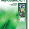 Refrigeração II - Técnicas e competências ambientais