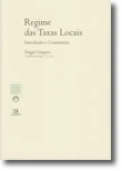Regime das Taxas Locais - Introdução e Comentário (N.º 8 da Colecção)