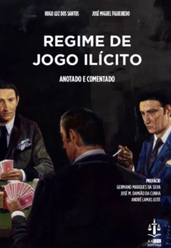 Regime de Jogo Ilícito - Anotado e Comentado