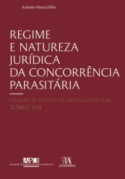 Regime e Natureza Jurídica da Concorrência Parasitária