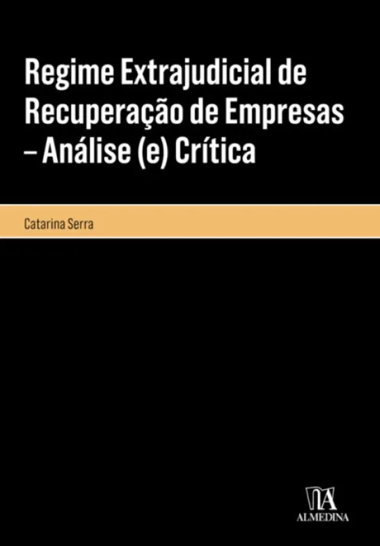 Regime Extrajudicial de Recuperação de Empresas - Análise (e) Crítica