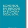 Regime Fiscal das Entidades da Economia Social e Civil