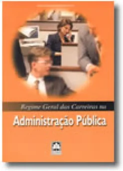 Regime Geral das Carreiras na Administração Pública