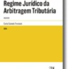 Regime Jurídico da Arbitragem Tributária - Anotado