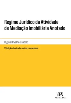 Regime Jurídico da Atividade de Mediação Imobiliária Anotado