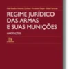 Regime Jurídico das Armas e Suas Munições - Anotações