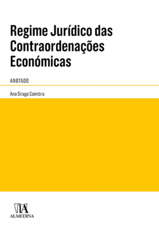 Regime Jurídico das Contraordenações Económicas - Anotado
