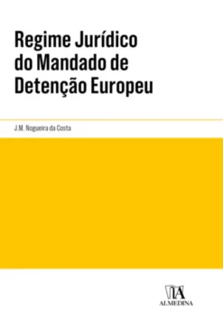 Regime Jurídico do Mandado de Detenção Europeu