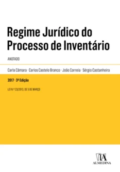 Regime Jurídico do Processo de Inventário - Anotado - 3ª Edição
