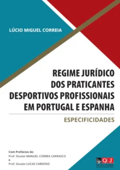 Regime Jurídico dos Praticantes Desportivos Profissionais em Portugal e Espanha - Especificidades