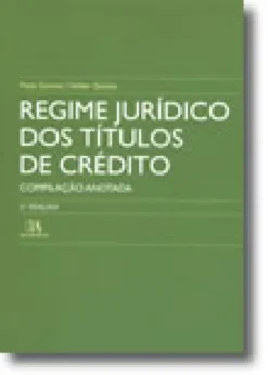 Regime Jurídico dos Títulos de Crédito - Compilação Anotada