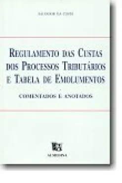 Regulamento das Custas dos Processos Tributários e Tabela de Emolumentos